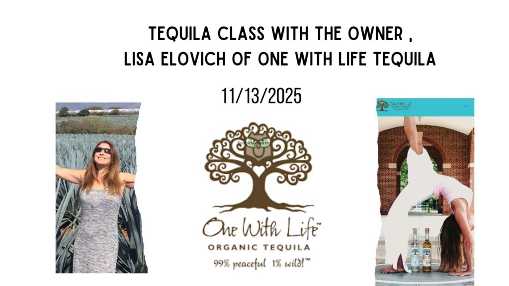 Tequila class with the owner of One With Life Tequila, Lisa Elovich